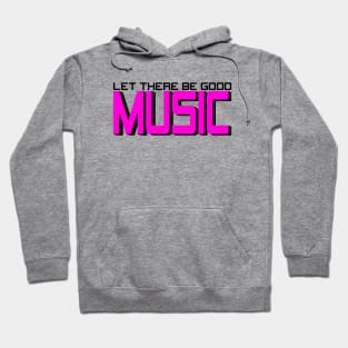 MUSIC #2 (LET THERE BE GOOD) Hoodie